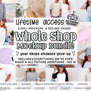 Könnte beinhalten: Werbebild für ein "Whole Shop Mockup Bundle" mit dem Text "Lebenslanger Zugriff" und "5.000+ Mockups". Das Bild enthält verschiedene Produkt-Mockups, wie T-Shirts und Sweatshirts, mit dem Text "Enthält alles, was wir je gemacht haben & alle zukünftigen Ergänzungen - NO AI".