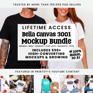 May include: A promotional image featuring a black and white t-shirt. The text on the image reads "Bella canvas 3001 Mockup Bundle" and "Includes 550+ High-Converting Mockups & Growing". The image also states "100% Human, no AI".