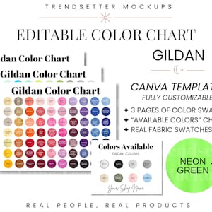 May include: A mock-up showing a Gildan colour chart with various colour swatches. The image includes the text "Editable Colour Chart" and "Canva Template - Fully Customizable!" with a neon green circle and the words "Neon Green".