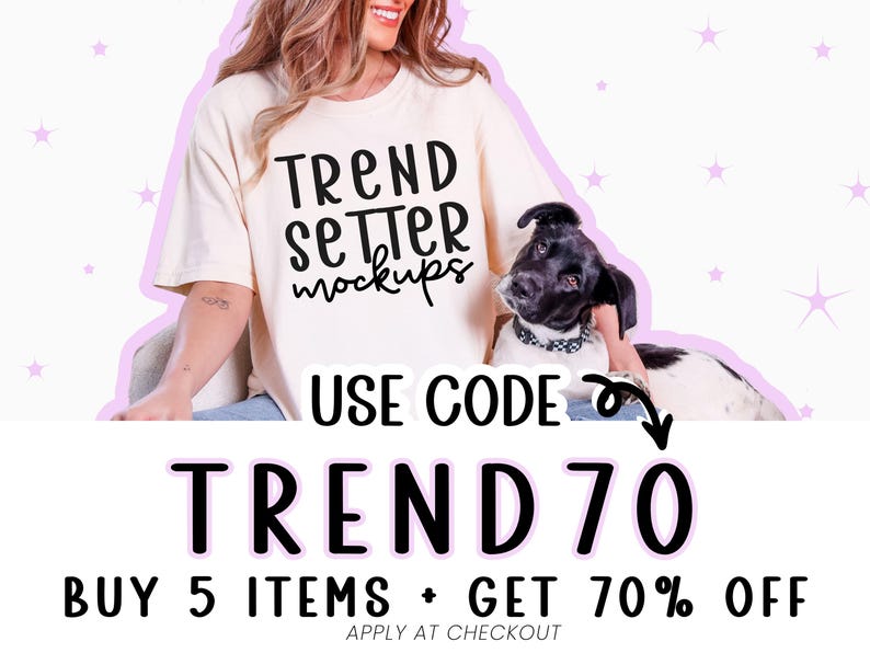 A woman wearing a white t-shirt with the text "TEND SETTER mockups" is holding a dog, and there is a pink starry background. The image is promoting a sale, offering a 70% discount on items purchased at checkout.