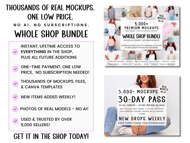 The image is a promotional advertisement for a whole shop bundle that offers thousands of real mockups, including 5,000+ premium mockups, instant access to everything in the shop, and new items added weekly. The bundle also provides 30-day passes to access all current and future releases, and it is used and trusted by over 6,000 sellers. The advertisement emphasizes that the bundle is one low price, noai, no subscriptions, and includes all current and future releases.