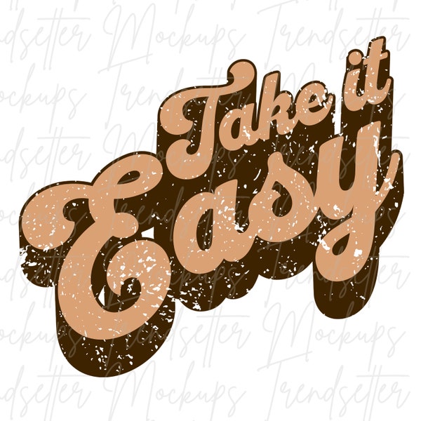 Retro Take It Easy PNG, Digital Download Design, Trendy Distressed Sublimation Design, Distressed Mug Design, Canvas Tote Bag Design