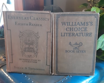 1919 Everyday Classics Eighth Reader w/Indiana Supplements and 1912 William's Choice Literature Book Seven/ Hardcover Vintage Antique Books