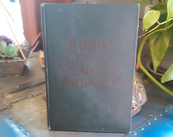 1893 Dubbs' Complete Mental Arithmetic/ Antique Educational School Books/ Vintage Math Books