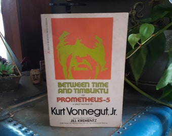 Between Time And Timbuktu or Prometheus-5 A Space Fantasy by Kurt Vonnegut Jr./ Vintage Classic Paperback Fiction