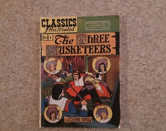 Classics Illustrated Comic The Three Musketeers Story By Alexander Dumas Issue No. 1/ Classic Comics Issue #1