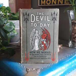 Antique The Devil To-Day How He Works In The Home The Church, In Business And In Every Walk Of Life Illustrated Rev. I. Mench Chambers A. M.