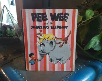 1944 PEE WEE And The Sneezing Elephant by S.M. Iger/ Vintage Children's Illustrated Book