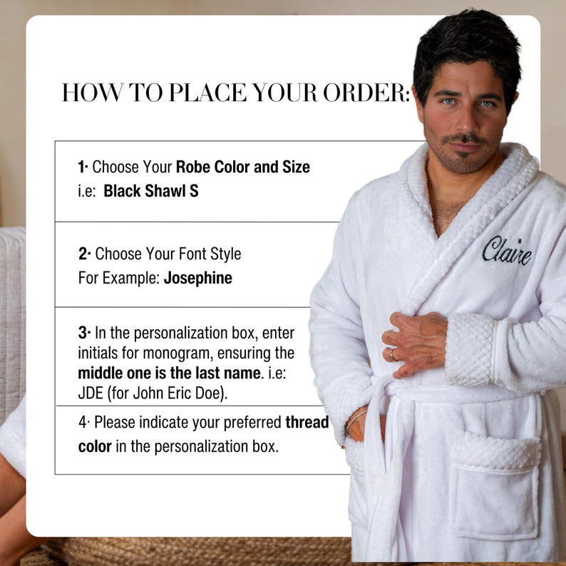 May include: A white terry cloth robe with the name "Claire" embroidered on the chest. The image includes instructions on how to order, including choosing the robe color and size, font style, and thread color for personalization.