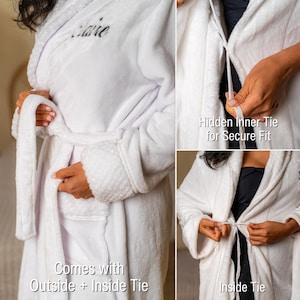 May include: A white plush robe with a shawl collar and a matching belt. The robe features a textured cuff detail and an embroidered name. The image shows the robe's hidden inner tie and outside and inside ties.