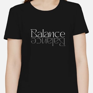 Balance Printed Trendy Shirt - Lifestyle Daily Wear Yoga T-shirt - Minimalist Positive Vibes Tee - Women's Workout Fitness Meditation Tshirt