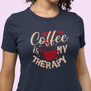 Coffee Is My Therapy T-shirt/hoody - Perfect Caffeine Lover Apparel - Funny Java Fans Psychology Shirt - Ideal Morning People Clothing