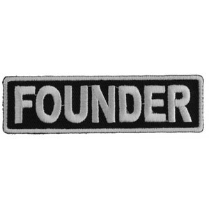 May include: A rectangular black patch with the word "FOUNDER" embroidered in white thread. The patch has a white border and is designed to be sewn onto clothing or accessories.