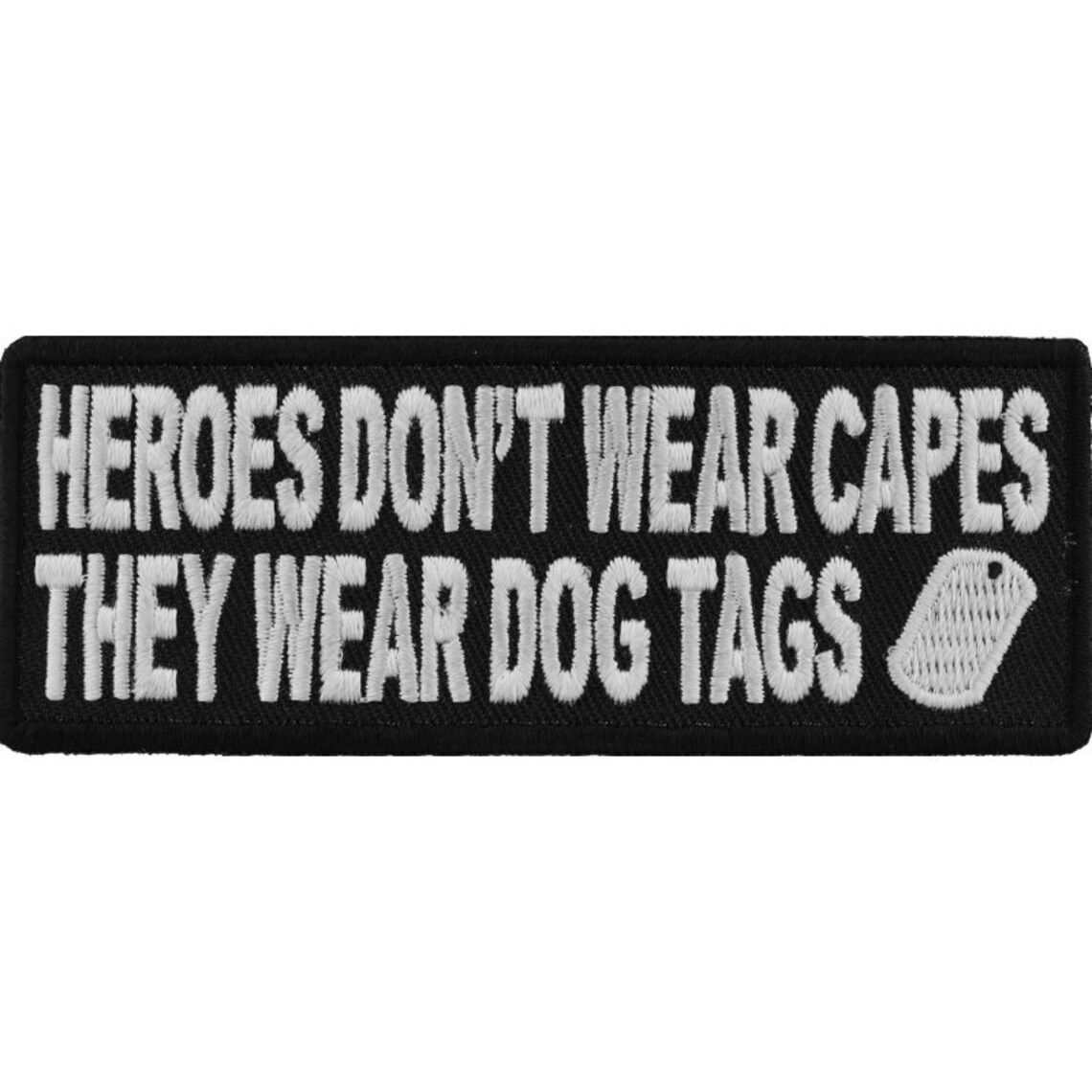 Heroes Don't Wear Capes They Wear Dog Tags Authentic - Etsy