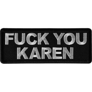 Vete a la mierda Karen auténticos parches para bicicletas