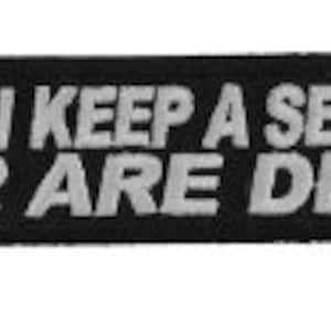 3 Can Keep A Secret If 2 Are Dead Funny Iron on Patch  Authentic Funny Biker Patches