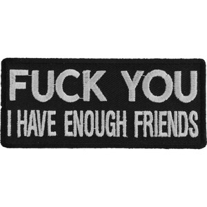 Fick Dich, ich habe genug Freunde