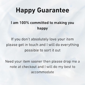 May include: White background with the text "Happy Guarantee" in black. The text promises a commitment to customer satisfaction, offering solutions for any issues and accommodating faster delivery requests.