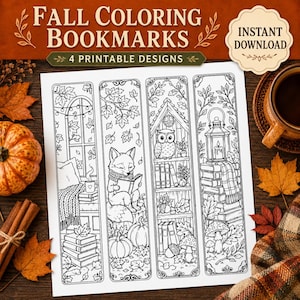 May include: A white sheet featuring four vertical black and white coloring bookmarks with fall themes, including a cozy window scene, a fox reading a book, an owl on a bookshelf, and a lantern on a stack of books with the text FALL COLORING BOOKMARKS.