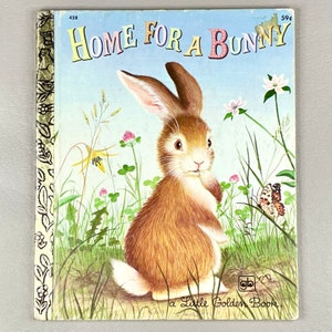Vintage 1977 Little Golden Book “Home for a  Bunny”, Hardcover Paper Children’s Literature, Collector Gift Idea.