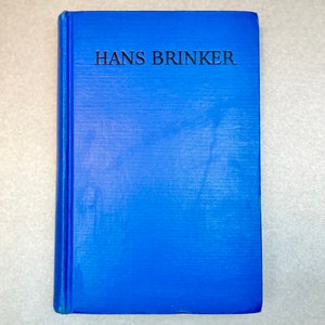 Vintage Book 1935 “Hans Brinker”, Hardcover Paper Young Adult Literature, Collector Gift Idea.