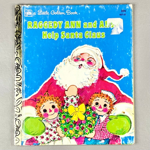 Vintage 1977 Little Golden Book “Raggedy Ann and Andy Help Santa Clause”, Hardcover Paper Children’s Literature, Collector Gift Idea.