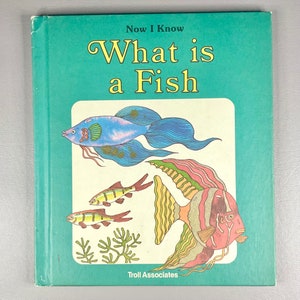 Vintage Book 1982 “Now I Know What is a Fish”,  Hardcover Paper Children’s Literature, Collector Gift Idea.