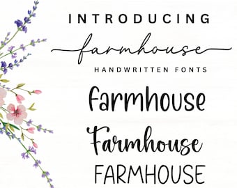 May include: Introducing Farmhouse handwritten fonts. The word "Farmhouse" is shown in four different styles: a script font, a casual handwritten font, a more formal handwritten font, and a block font.