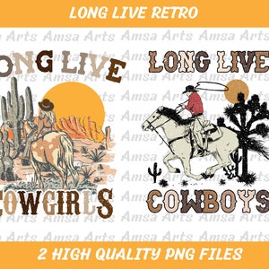 Long Live Cowboys, Cowgirls, Retro Sublimation, Western Designs Download, Sublimation digital clipart png, Boho desert svg for tshirt