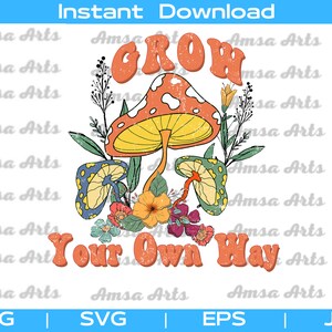 Grow your own way png, Sublimation downloads, Boho png designs, Boho Sublimation, Hippie png, Retro Sublimation ,Happy png, hippie designs