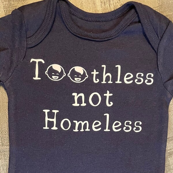 Homeless Not Toothless Shirt Etsy