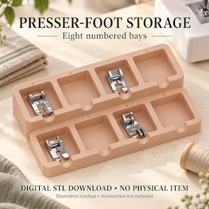 May include: A peach-colored presser-foot storage organizer with eight numbered bays. The text reads PRESSER-FOOT STORAGE, Eight numbered bays, and DIGITAL STL DOWNLOAD • NO PHYSICAL ITEM. Four metal sewing machine feet are placed in the bays.