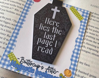 Here Lies Coffin Shaped Magnetic Bookmark:  Reader Gift, Gothic Bookmark, Small gift, Stocking Stuffer