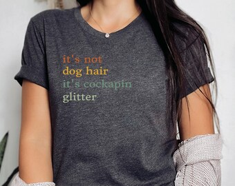 It's Not Dog Hair It's Cockapin Glitter Tee Shirt Gift Cockapin Teacher Gift Shirt Funny Cockapin T-shirt