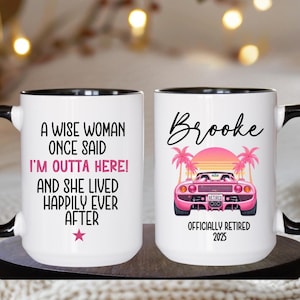 Personalized Retirement Mug, Wise Woman Once Said Retirement Gift for Co-Worker, Boss Officially Retired Coffee Cup, Retirement Gift for Her