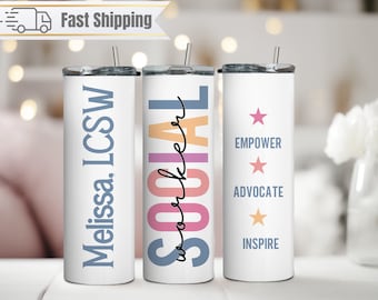 May include: Three stainless steel tumblers with different designs. The first tumbler has the text "Melissa, LCSW" printed on it. The second tumbler has the text "SOCIAL WORKER" printed on it in colorful letters. The third tumbler has the text "EMPOWER", "ADVOCATE", and "INSPIRE" printed on it with stars.