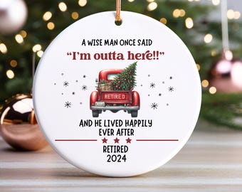 Personalized Retirement Christmas Ornament: Funny Retired Coworker Gift