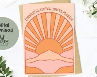 Printable You've Peaked Birthday Card, Greeting Card, Graduation card, thank you, retirement card, 5x7 Card, Printable Envelope