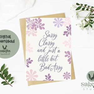 Biglietto d'auguri stampabile Sassy, Classy, Bad Assy, Biglietto di compleanno, Biglietto per la festa della mamma, Grazie, Biglietto 5x7, Busta stampabile