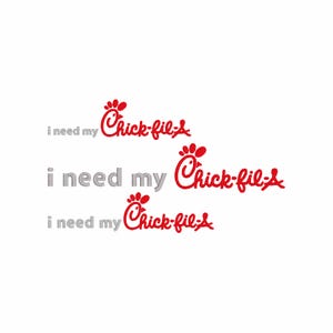 3 Sizes Bundle I need my Chic Fil A File Embroidery Design Instant Downloads