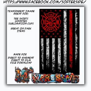 May include: A red, white, and black distressed American flag with a red firefighter emblem in the center. The emblem has a fire hydrant, an axe, a ladder, and the words "FIRE DEPT.".