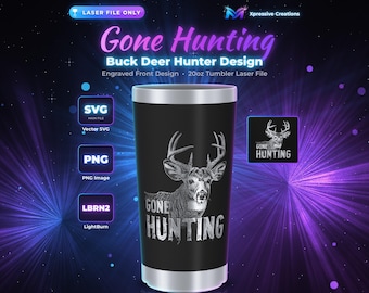May include: A black 20oz tumbler featuring a laser-engraved design of a buck deer with the text Gone Hunting. The digital file includes SVG, PNG, and LBRN2 formats for laser engraving, displayed with labels for file types and Xpressive Creations.