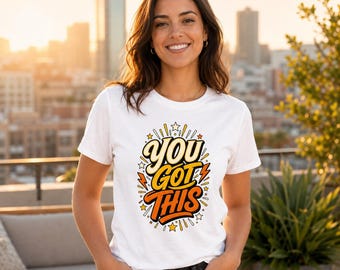 You Got This Retro Graphic Tee, Motivational Quote Shirt, Positive Encouragement Unisex Adult T-Shirt