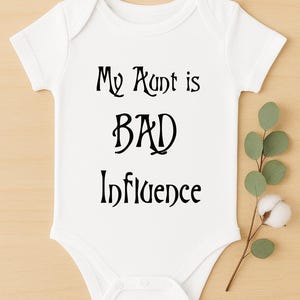 Funny Aunt Baby Onesie - Bad Influence Bodysuit - Humorous Infant Gift - Baby Shower Present