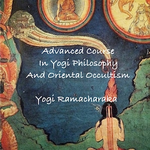 May include: A book cover illustration with the title "Advanced Course In Yogi Philosophy And Oriental Occultism" by Yogi Ramacharaka. The image includes a seated Buddha, figures, and a meditating figure with a flame above their head.