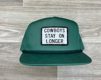 Cowboys Stay on Longer Patch on Green Classic Rope Hat