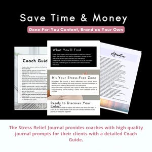 May include: A digital product set featuring a Stress Relief Journal with white pages, black text, and headers including Coach Guide, What You'll Find, It's Your Stress-Free Zone, Ready to Discover Your Calm, and Affirmations, displayed against a black background.