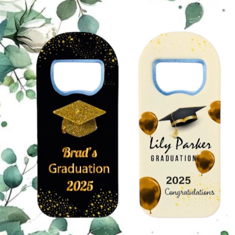 May include: Two black and cream bottle openers with graduation themes. One has a black background with gold glitter and the text "Brad's Graduation 2025". The other has a cream background with gold balloons and the text "Lily Parker Graduation 2025 Congratulations".