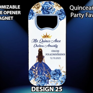 Custom Sweet 16 Party Bottle Opener Magnet Favor, Quinceanera Blue Flower Favors, Birthday Party Favors, Mis Quince Royal Blue Gift, Mis XV