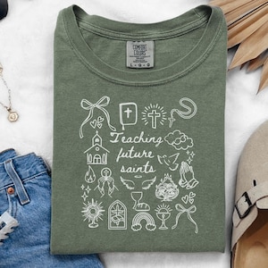 Comfort Colors Teaching Future Saints Tshirt, Gift for Catholic School Teacher Sweatshirt, Catholic Saints Gift, Christian Bible Study Shirt